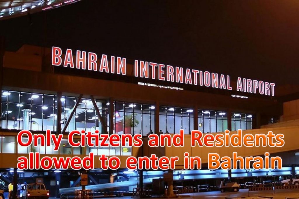 Only Citizens and Residents allowed to enter in Bahrain