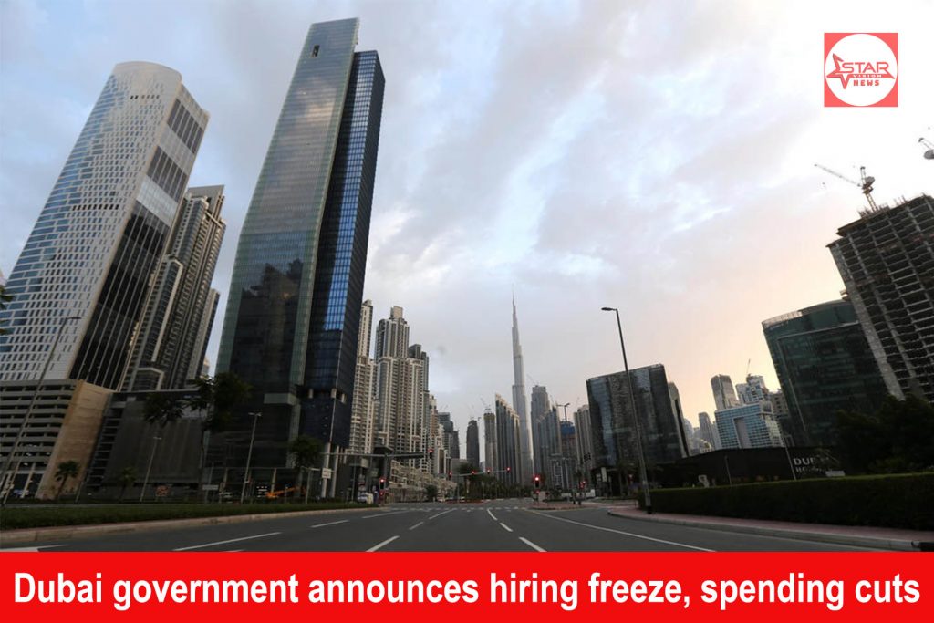 Dubai government announces hiring freeze, spending cuts
